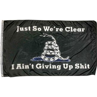 just so we're clear flag i ain't giving up shit flag with snake black