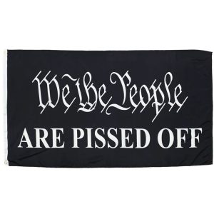 we the people are pissed off flag in black polyester 3 x 5 feet size