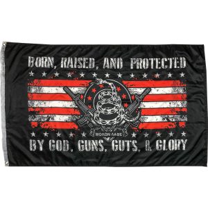 born raised and protected by god guns guts & glory flag double sided 3x5