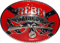 Rebel And Proud of It Belt Buckle