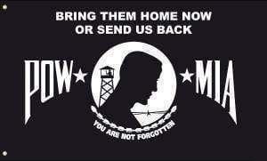 POW MIA Bring Them Home Now or Send Us Back Flag 3 X 5 ft. Standard